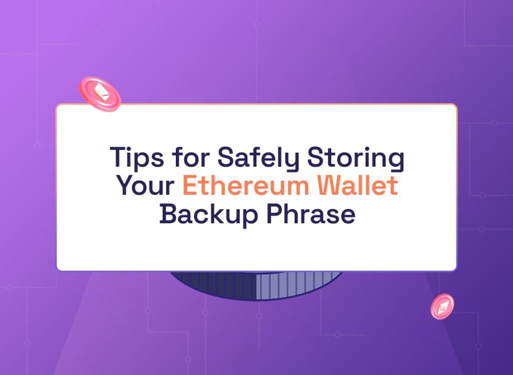 Tips to keep Ethereum wallet recovery phrase safe